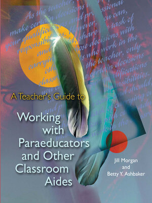 cover image of A Teacher's Guide to Working with Paraeducators and Other Classroom Aides